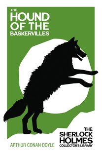 Front cover_The Hound of the Baskervilles - The Sherlock Holmes Collector's Library;With Original Illustrations by Sidney Paget