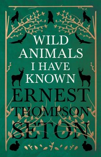 Front cover_Wild Animals I Have Known