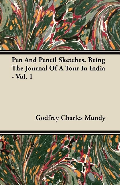 Couverture_Pen And Pencil Sketches. Being The Journal Of A Tour In India - Vol. 1