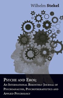 Couverture_Psyche And Eros; An International Bimonthly Journal Of Psychoanalysis, Psychotherapeutics And Applied Psychology