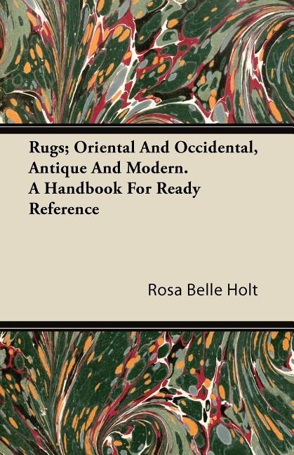 Front cover_Rugs; Oriental And Occidental, Antique And Modern. A Handbook For Ready Reference