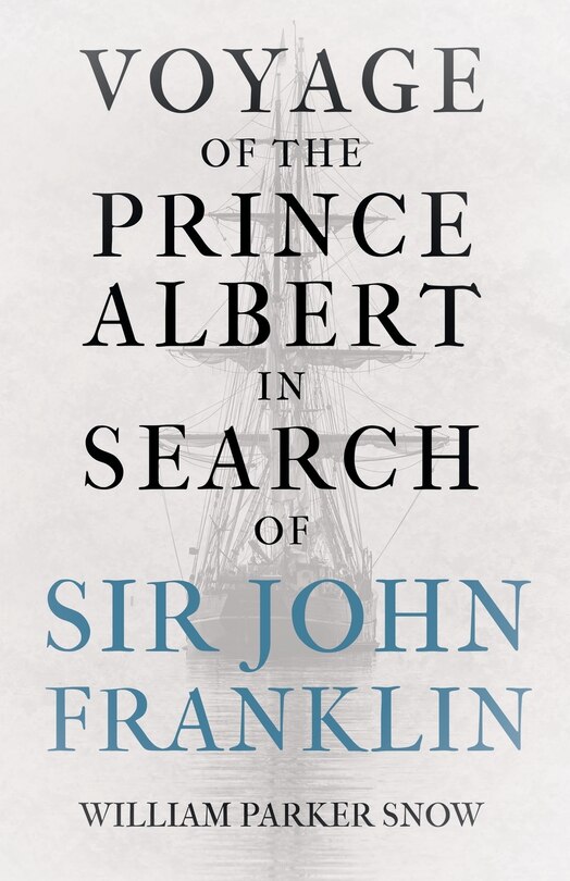 Front cover_Voyage Of The Prince Albert In Search Of Sir John Franklin