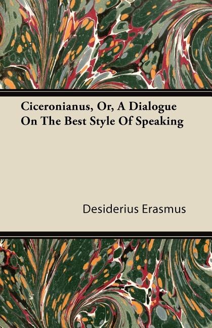 Couverture_Ciceronianus, Or, A Dialogue On The Best Style Of Speaking