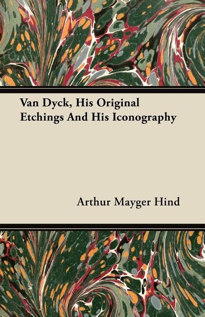 Front cover_Van Dyck, His Original Etchings and His Iconography