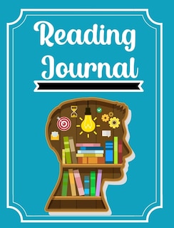 Reading Journal: An Amazing Reading Log Great Gift For Book Lovers And Avid Readers Track And Record Your Favourite