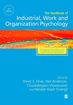 The Sage Handbook Of Industrial, Work & Organizational Psychology