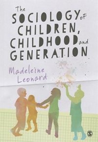 Front cover_The Sociology Of Children, Childhood And Generation