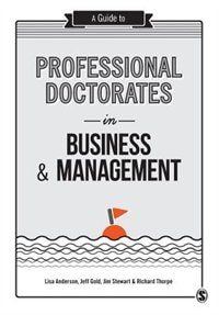 A Guide To Professional Doctorates In Business And Management