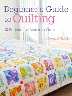 Front cover_Beginner's Guide To Quilting