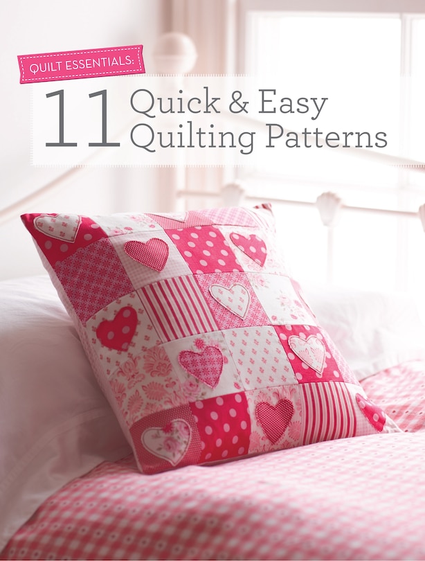 Front cover_Quilt Essentials: 11 Quick & Easy Quilting Patterns