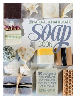 Front cover_The Natural And Handmade Soap Book
