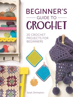 Couverture_Beginner's Guide To Crochet