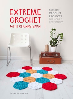 Front cover_Extreme Crochet with Chunky Yarn
