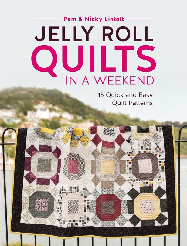 Front cover_Jelly Roll Quilts In A Weekend