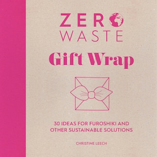 Couverture_Zero Waste: Gift Wrap