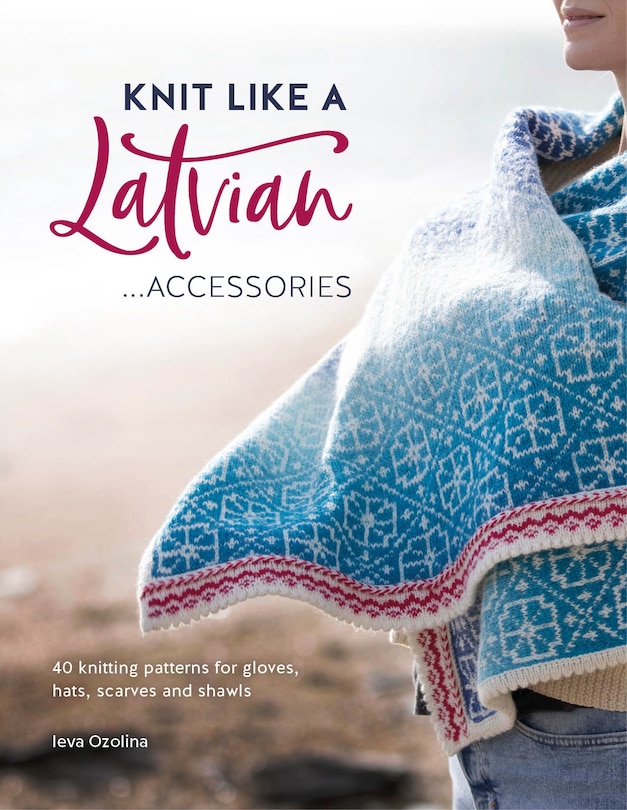 Front cover_Knit Like A Latvian: Accessories