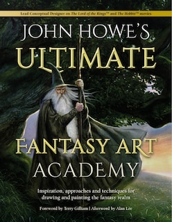 Front cover_John Howe's Ultimate Fantasy Art Academy