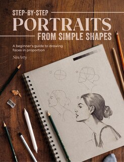 Front cover_Step-by-Step Portraits from Simple Shapes
