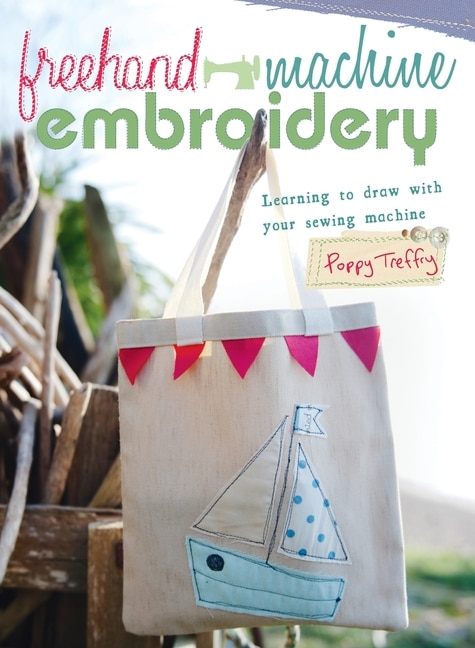 Freehand Machine Embroidery: Learning to draw with your machine