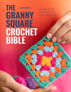 Front cover_The Granny Square Crochet Bible
