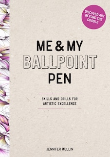 Front cover_Me and My Ballpoint Pen: Discover Art Beyond the Doodle
