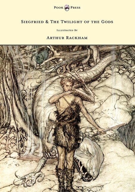 Couverture_Siegfried & The Twilight of the Gods - The Ring of the Nibelung - Volume II - Illustrated by Arthur Rackham