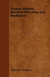 Front cover_Thomas Merton - Spiritual Direction and Meditation