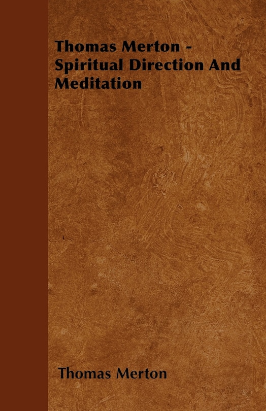 Front cover_Thomas Merton - Spiritual Direction and Meditation