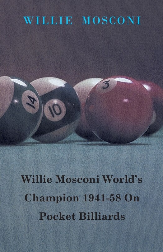 Front cover_Willie Mosconi World's Champion 1941-58 on Pocket Billiards