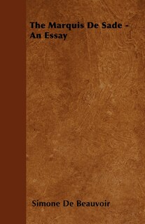 Front cover_The Marquis De Sade - An Essay