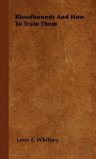Couverture_Bloodhounds And How To Train Them