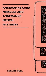 Front cover_Annemanns Card Miracles And Annemanns Mental Mysteries