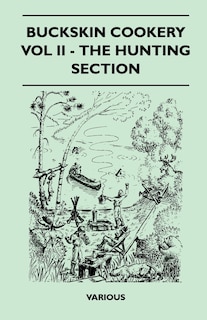 Front cover_Buckskin Cookery - Vol II - The Hunting Section