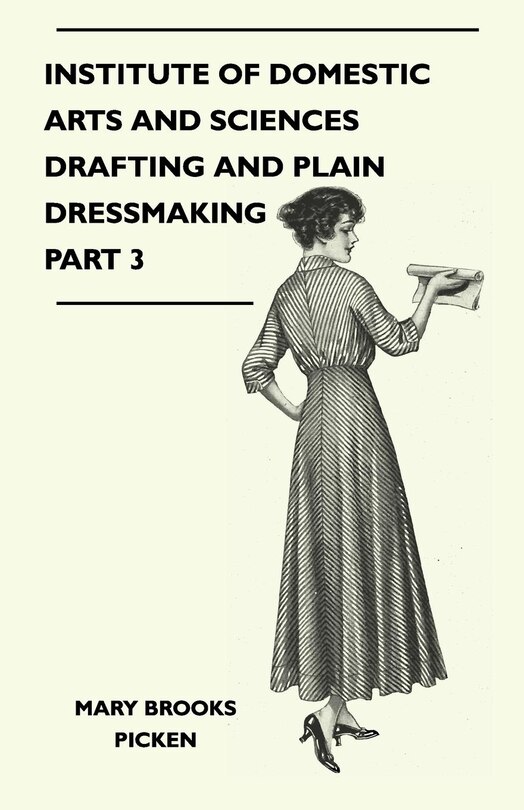 Institute Of Domestic Arts And Sciences - Drafting And Plain Dressmaking Part 3