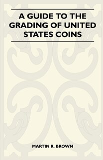 Couverture_A Guide To The Grading Of United States Coins