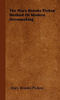 Couverture_The Mary Brooks Picken Method Of Modern Dressmaking