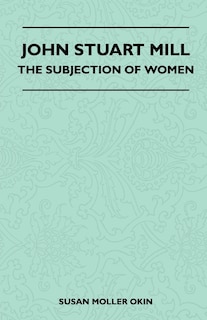 Couverture_John Stuart Mill - The Subjection Of Women