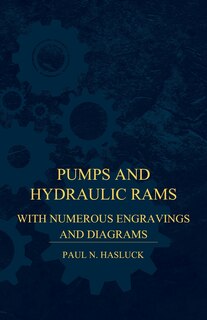 Front cover_Pumps And Hydraulic Rams - With Numerous Engravings And Diagrams