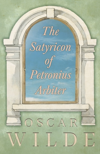 Front cover_The Satyricon of Petronius Arbiter