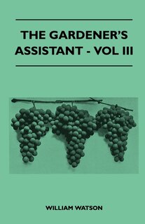 Front cover_The Gardener's Assistant - Vol III