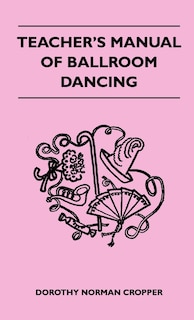 Couverture_Teacher's Manual Of Ballroom Dancing