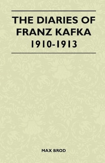 Front cover_The Diaries of Franz Kafka 1910-1913