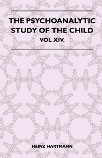 Front cover_The Psychoanalytic Study Of The Child - Vol XIV.
