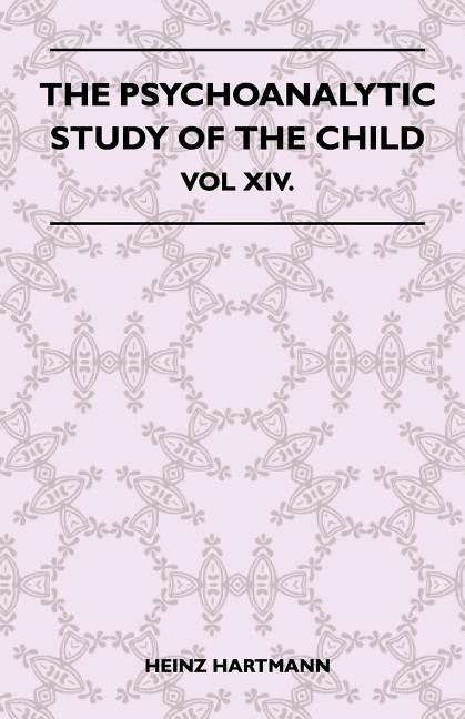 Front cover_The Psychoanalytic Study Of The Child - Vol XIV.