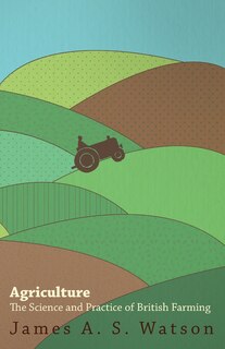 Front cover_Agriculture - The Science And Practice Of British Farming