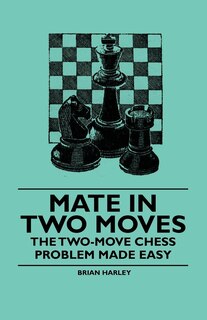 Couverture_Mate In Two Moves - The Two-Move Chess Problem Made Easy