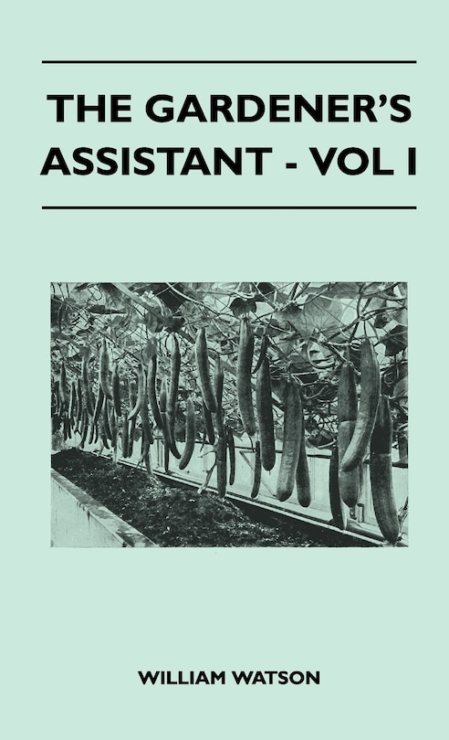 Front cover_The Gardener's Assistant - Vol I