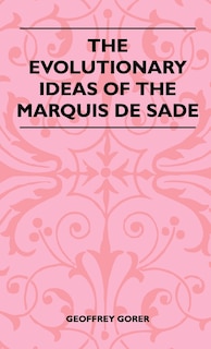 Couverture_The Evolutionary Ideas Of The Marquis De Sade