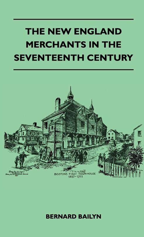 Front cover_The New England Merchants In The Seventeenth Century