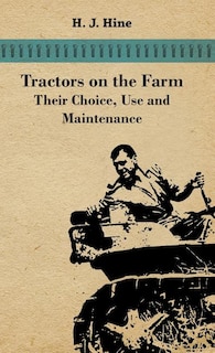 Front cover_Tractors On The Farm - Their Choice, Use And Maintenance